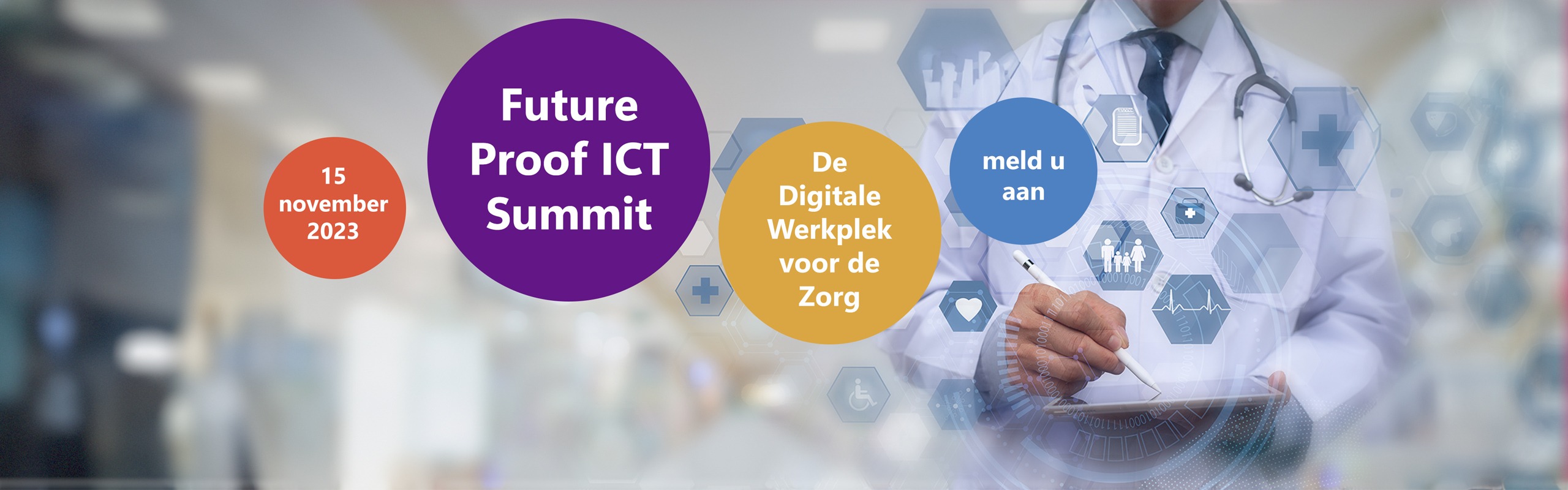 De Digitale Werkplek voor de Zorg. Future Proof ICT Summit. 15 november 2023